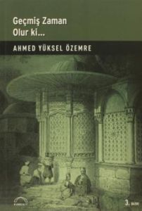 Geçmiş Zaman Olur Ki                                                                                                                                                                                                                                           