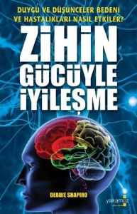 Zihin Gücüyle İyileşme                                                                                                                                                                                                                                         