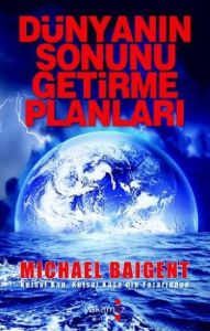 Dünyanın Sonunu Getirme Planları                                                                                                                                                                                                                               