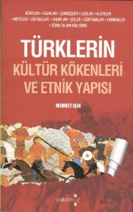 Türklerin Kültür Kökenleri Ve Etnik Yapısı                                                                                                                                                                                                                     