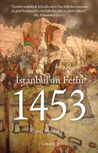 İstanbul’un Fethi 1453                                                                                                                                                                                                                                         