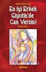 En İyi Erkek Giyotinde Can Versin                                                                                                                                                                                                                              