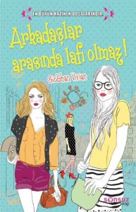 Arkadaşlar Arasında Lafı Olmaz                                                                                                                                                                                                                                 