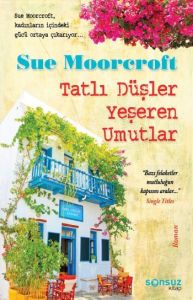 Tatlı Düşler Yeşeren Umutlar                                                                                                                                                                                                                                   