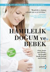 Hamilelik, Doğum ve Bebek                                                                                                                                                                                                                                      