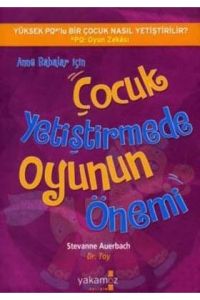 Çocuk Yetiştirmede Oyunun Önemi                                                                                                                                                                                                                                