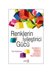 Renklerin İyileştirici Gücü                                                                                                                                                                                                                                    
