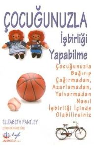 Çocuğunuzla İşbirliği Yapabilme                                                                                                                                                                                                                                