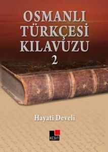 Osmanlı Türkçesi Kılavuzu 2                                                                                                                                                                                                                                    