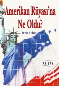 Amerikan Rüyası’na Ne Oldu?                                                                                                                                                                                                                                    