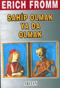 Sahip Olmak Ya Da Olmak                                                                                                                                                                                                                                        