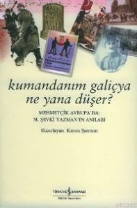 Kumandanım Galiçya Ne Yana Düşer                                                                                                                                                                                                                               