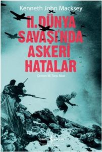 II.Dünya Savaşında Askeri Hatalar                                                                                                                                                                                                                              