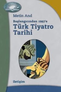 Başlangıcından 1983’e Türk Tiyatro Tarihi                                                                                                                                                                                                                      
