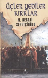 Üçler Yediler Kırklar                                                                                                                                                                                                                                          