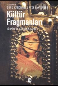 Kültür Fragmanları:Türkiye’de Gündelik Hayat                                                                                                                                                                                                                   
