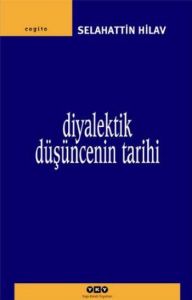 Diyalektik Düşüncenin Tarihi                                                                                                                                                                                                                                   