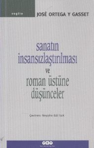 Sanatın İnsansızlaştırılması ve Roman Üstüne Düşün                                                                                                                                                                                                             