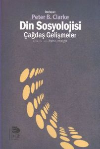 Din Sosyolojisi - Çağdaş Gelişmeler                                                                                                                                                                                                                            