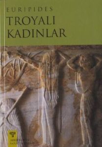 Troyalı Kadınlar                                                                                                                                                                                                                                               