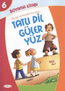 Boyama Kitabı 6 - Tatlı Dil Güler Yüz                                                                                                                                                                                                                          