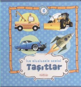 İlk Bilgilerim Serisi 6. Kitap - Taşıtlar                                                                                                                                                                                                                      