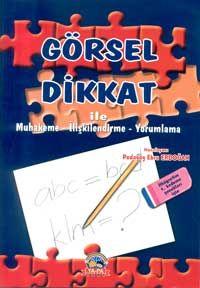 Görsel Dikkat ile Muhakeme, İlişkilendirme,  Yorum                                                                                                                                                                                                             