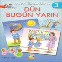 Dün, Bugün, Yarın - İlkokuma 3                                                                                                                                                                                                                                 