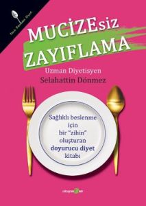 Mucizesiz Zayıflama                                                                                                                                                                                                                                            