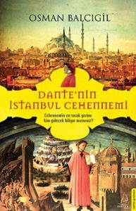 Dante’nin İstanbul Cehennemi                                                                                                                                                                                                                                   
