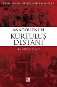 Anadolu’nun Kurtuluş Destanı                                                                                                                                                                                                                                   