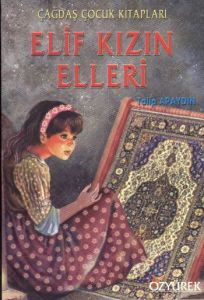 Elif Kızın Elleri                                                                                                                                                                                                                                              
