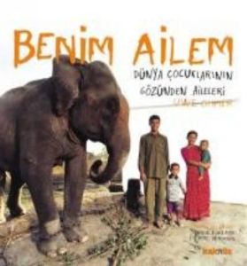 Benim Ailem  Dünya Çocuklarının Gözünden Aileleri                                                                                                                                                                                                              