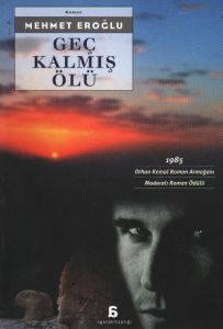 Geç Kalmış Ölü                                                                                                                                                                                                                                                 