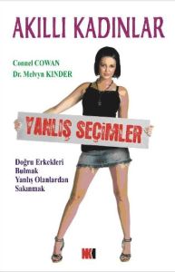 Akıllı Kadınlar Yanlış Seçimler                                                                                                                                                                                                                                