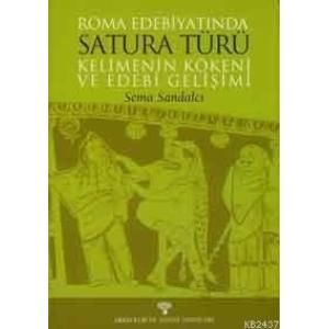 Roma Edebiyatında Satura Türü Kelimenin Kökeni ve                                                                                                                                                                                                              