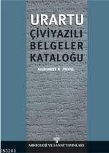 Urartu Çiviyazılı Belgeler Kataloğu (Ciltli)                                                                                                                                                                                                                   