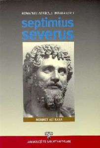 Roma’nın Afrikalı İmparatoru Septimius Severus                                                                                                                                                                                                                 