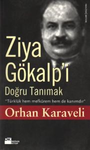 Ziya Gökalp’i Doğru Tanımak                                                                                                                                                                                                                                    
