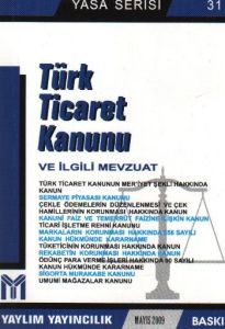 Türk Ticaret Kanunu ve İlgili Mevzuat 2012                                                                                                                                                                                                                     