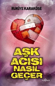 Aşk Acısı Nasıl Geçer                                                                                                                                                                                                                                          