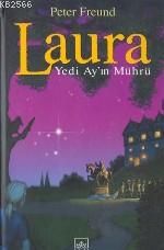 Laura  Yedi Ay’ın Mührü (Ciltli)                                                                                                                                                                                                                               