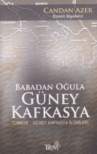 Babadan Oğula Güney Kafkasya                                                                                                                                                                                                                                   