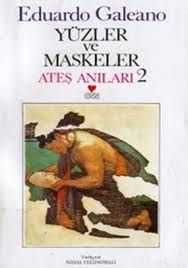 Yüzler ve Maskeler Ateş Anıları: 2                                                                                                                                                                                                                             