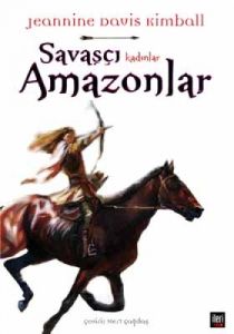 Savaşçı Kadınlar Amazonlar                                                                                                                                                                                                                                     
