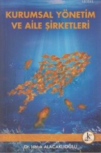Kurumsal Yönetim ve Aile Şirketleri                                                                                                                                                                                                                            
