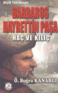Barbaros Hayrettin Paşa - Haç ve Kılıç                                                                                                                                                                                                                         