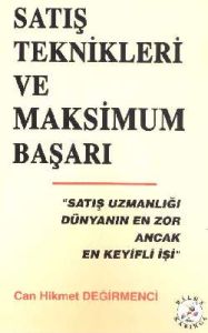 Satış Teknikleri ve Maksimum Başarı                                                                                                                                                                                                                            
