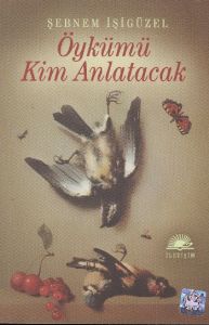 Öykümü Kim Anlatacak                                                                                                                                                                                                                                           