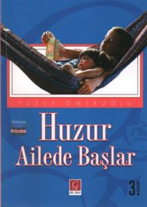 Huzur Ailede Başlar                                                                                                                                                                                                                                            